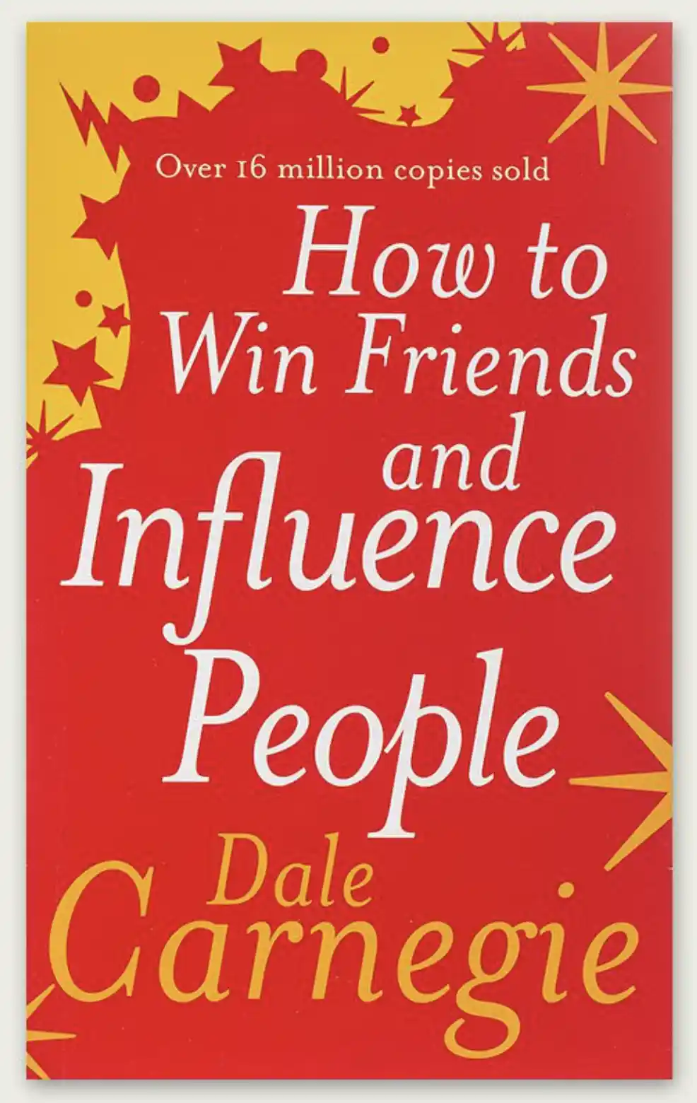 How to Win Friends & Influence People by Dale Carnegie
