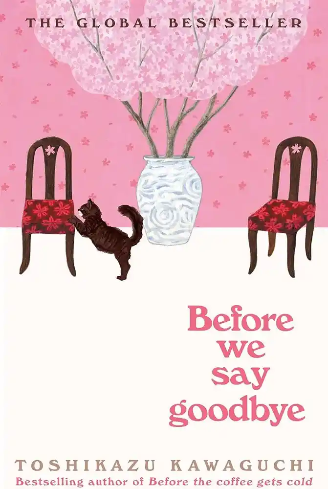 Before we say Goodbye by Toshikazu Kawaguchi