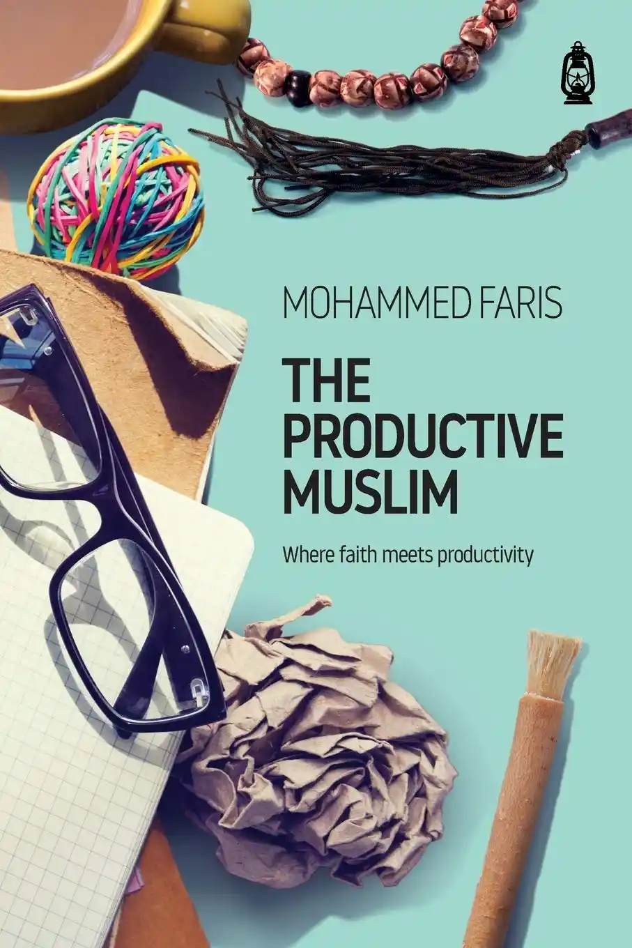The Productive Muslim by Mohammad Faris
